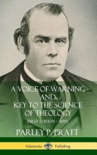 Voice of Warning and Key to the Science of Theology (First Edition - 1855) (Hardcover)