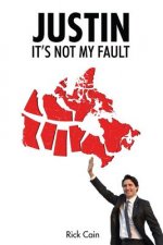 Justin, It's Not My Fault