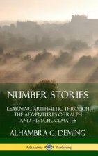Number Stories: Learning Arithmetic Through the Adventures of Ralph and His Schoolmates (Hardcover)