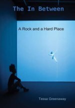 In Between: A rock and a Hard Place