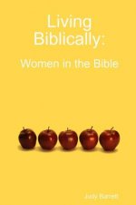 Living Biblically: Women in the Bible