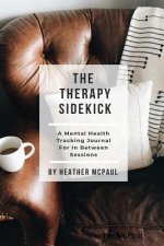 Therapy Sidekick: A Mental Health Tracking Journal For In Between Sessions