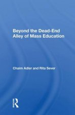 Beyond The Dead-end Alley Of Mass Education