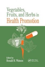 Vegetables, Fruits, and Herbs in Health Promotion