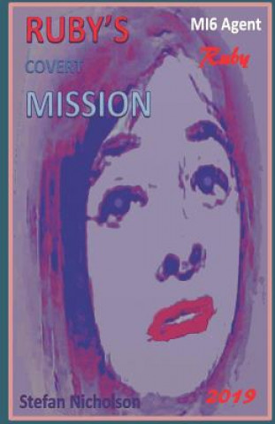 RUBY's Covert MISSION