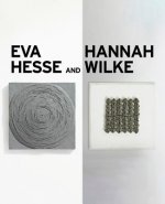 Eva Hesse and Hannah Wilke