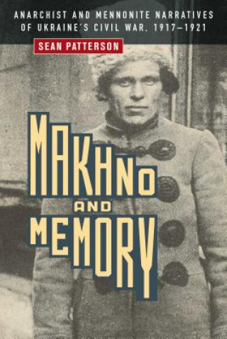 Makhno and Memory (Sean Patterson)(Miękka)
