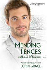 Mending Fences with the Billionaire: A Clean Billionaire Romance