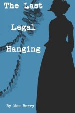 The Last Legal Hanging