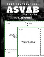 Test Yourself 200+ ASVAB Test Flashcards Standard Version: Practice strategies study book for the Armed Services Vocational Aptitude Battery