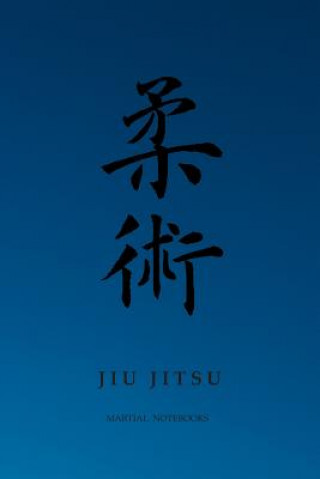 Martial Notebooks JIU JITSU: Blue Belt 6 x 9
