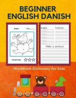 Beginner English Danish Workbook Dictionary for Kids: 100 First bilingual flash cards learning games for children to learn basic animals words with fu