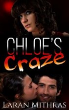 Chloe's Craze: An FFM Cuckquean Romance