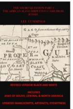 The Negro Question Part 2 the African Slave Ships That Came from Judah