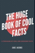 The Huge Book of Cool Facts