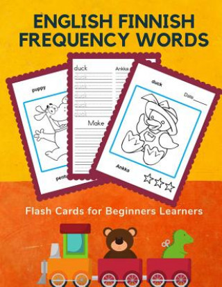 English Finnish Frequency Words Flash Cards for Beginners Learners: Easy 100 basic animals card games bilingual picture dictionary for kids to learn n