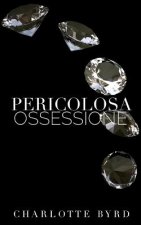 Pericolosa ossessione