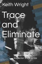 Trace and Eliminate: A novel from the Inspector Stark series
