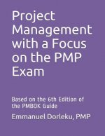 Project Management with a Focus on the PMP Exam: Based on the 6th Edition of the PMBOK Guide
