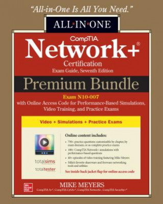 CompTIA Network+ Certification Premium Bundle: All-in-One Exam Guide, Seventh Edition with Online Access Code for Performance-Based Simulations, Video