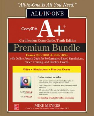 CompTIA A+ Certification Premium Bundle: All-in-One Exam Guide, Tenth Edition with Online Access Code for Performance-Based Simulations, Video Trainin