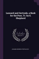 Leonard and Gertrude, a Book for the Poor, Tr. by E. Shepherd