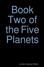 Book Two of the Five Planets