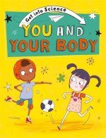 Get Into Science: You and Your Body