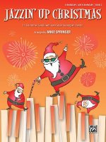 Jazzin' Up Christmas, Bk 2: 11 Christmas Carols with Jazz-Style Accompaniments
