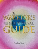 Warrior's Simple Survival Guide