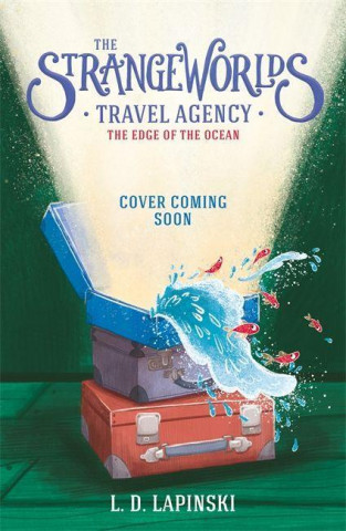 The Strangeworlds Travel Agency: The Edge of the Ocean (LAPINSKI L.D.)(Brožovaná)