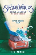 The Strangeworlds Travel Agency: The Edge of the Ocean