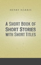 Short Book of Short Stories with Short Titles