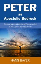 Peter as Apostolic Bedrock