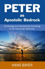 Peter as Apostolic Bedrock