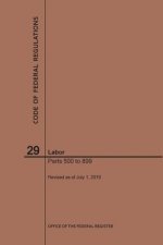 Code of Federal Regulations Title 29, Labor, Parts 500-899, 2019