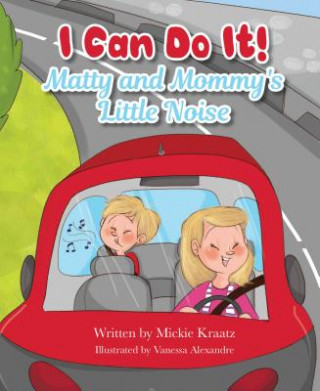 I Can Do It: Matty and Mommy's Little Noise