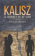 Kalisz - A Journey of Return