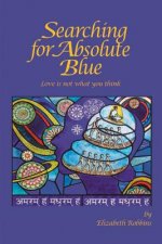 Searching for Absolute Blue: Love Is Not What You Think