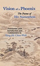 Vision of a Phoenix: The Poems of Ho Nansorhon