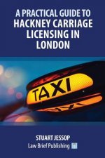 Practical Guide to Hackney Carriage Licensing in London