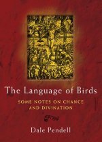 The Language of Birds: Some Notes on Chance and Divination