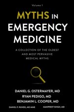 Myths in Emergency Medicine: Volume 1