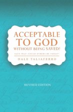 Acceptable to God without being Saved?: Saul was! Could others be today?