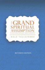 The Grand Spiritual Assumption: Is Salvation really about Heaven?