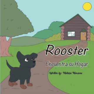 Rooster Encuentra su Hogar (Melissa Menzone)(Miękka)