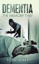 Dementia the Memory Thief