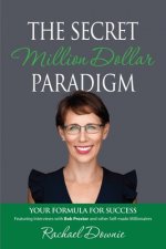 The Secret Million Dollar Paradigm: Your Formula For Success