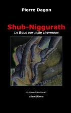 Shub-Niggurath: Le Bouc aux mille chevreaux