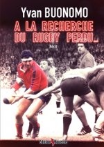 la recherche du Rugby perdu...